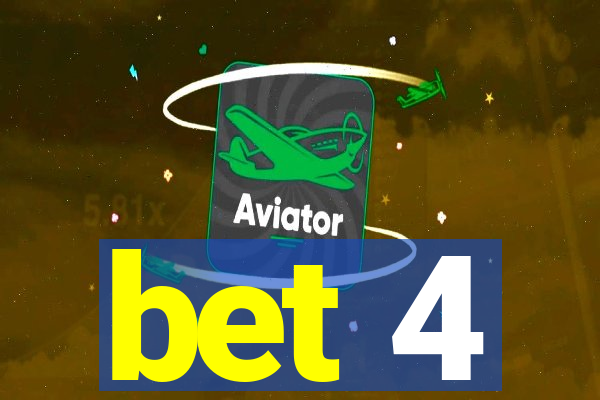 bet 4